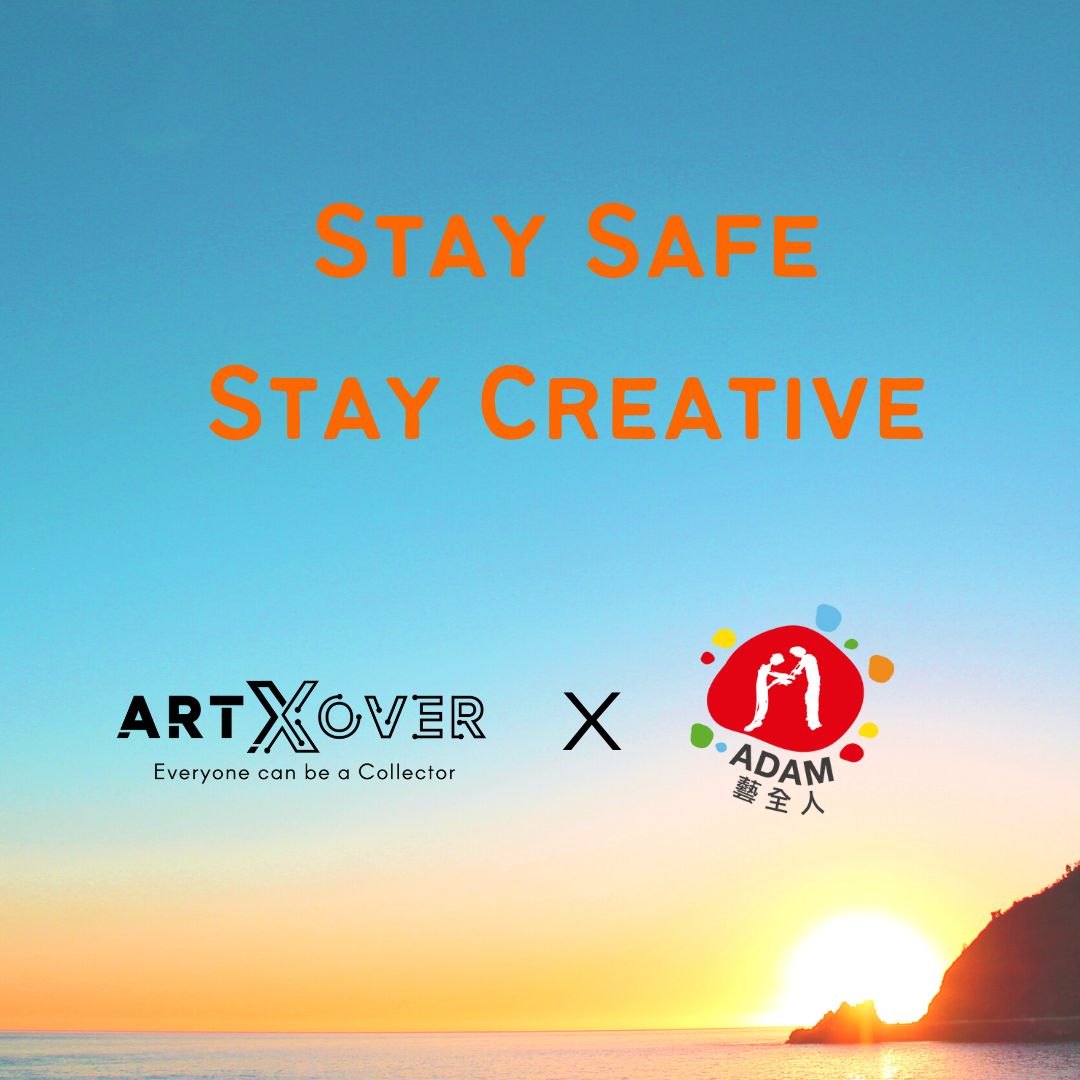 Stay Safe Stay Creative = ArtXover x 藝全人 藝全人